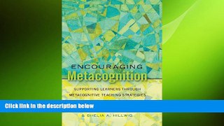 Big Deals  Encouraging Metacognition: Supporting Learners through Metacognitive Teaching