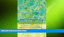 Big Deals  Encouraging Metacognition: Supporting Learners through Metacognitive Teaching