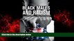 Big Deals  Black Males and Racism: Improving the Schooling and Life Chances of African Americans