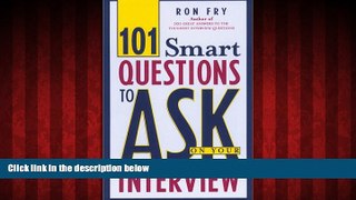 Big Deals  101 Smart Questions to Ask on Your Interview  Free Full Read Most Wanted