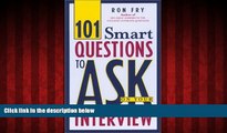 Big Deals  101 Smart Questions to Ask on Your Interview  Free Full Read Most Wanted