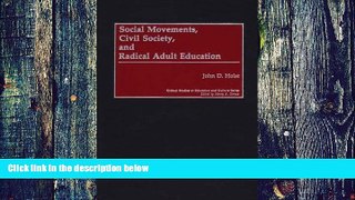 Must Have PDF  Social Movements, Civil Society, and Radical Adult Education (Critical Studies in
