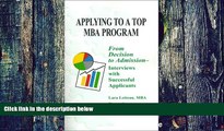 Must Have PDF  Applying to a Top MBA Program: From Decision to Admission- Interviews with