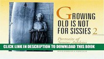 [PDF] Growing Old Is Not for Sissies 2: Portraits Of Senior Athletes Full Online