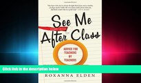 different   See Me After Class: Advice for Teachers by Teachers