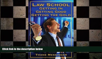 Big Deals  Law School: Getting In, Getting Good, Getting the Gold  Best Seller Books Most Wanted