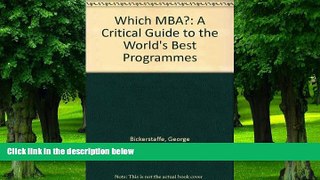 Big Deals  Which Mba?: A Critical Guide to the World s Best Programmes  Best Seller Books Best