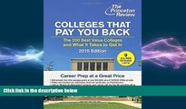 Big Deals  Colleges That Pay You Back: The 200 Best Value Colleges and What It Takes to Get In