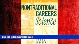 Big Deals  Guide to Non-Traditional Careers in Science: A Resource Guide for Pursuing a