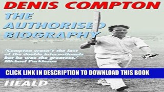 [PDF] Denis Compton: The Authorized Biography Popular Online