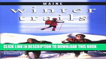 [PDF] Winter Trails Maine: The Best Cross-Country Ski and Snowshoe Trails Popular Colection