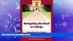 Big Deals  Navigating the Road to College: A Handbook for Parents  Best Seller Books Most Wanted