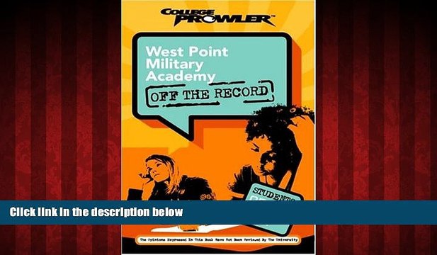 Big Deals West Point Military Academy: Off the Record (College Prowler) (College Prowler: West