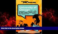 Big Deals  University of Chicago: Off the Record (College Prowler) (College Prowler: University of