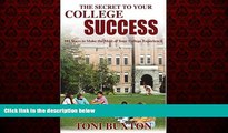 Big Deals  The Secret to Your College Success: 101 Ways to Make the Most of Your College