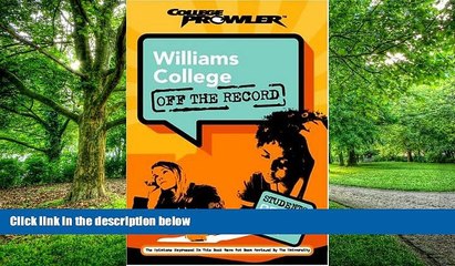 Big Deals  Williams College: Off the Record (College Prowler) (College Prowler: Williams College