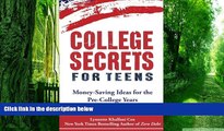 Big Deals  College Secrets for Teens: Money Saving Ideas for the Pre-College Years  Best Seller