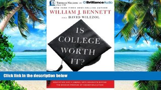 Big Deals  Is College Worth It?: A Former United States Secretary of Education and a Liberal Arts