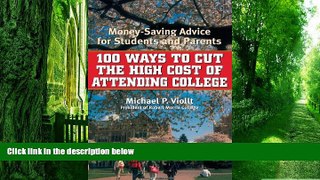 Big Deals  100 Ways to Cut the High Cost of Attending College: Money-Saving Advice for Students