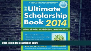 Big Deals  The Ultimate Scholarship Book 2014: Billions of Dollars in Scholarships, Grants and