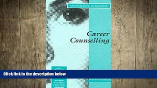 Big Deals  Career Counselling (Therapy in Practice)  Free Full Read Most Wanted