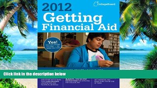 Must Have PDF  Getting Financial Aid 2012 (College Board Guide to Getting Financial Aid)  Best