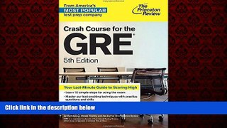Big Deals  Crash Course for the GRE, 5th Edition (Graduate School Test Preparation)  Free Full
