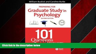 Big Deals  Preparing for Graduate Study in Psychology: 101 Questions and Answers  Best Seller