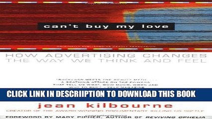 [PDF] Can t Buy My Love: How Advertising Changes the Way We Think and Feel Popular Colection