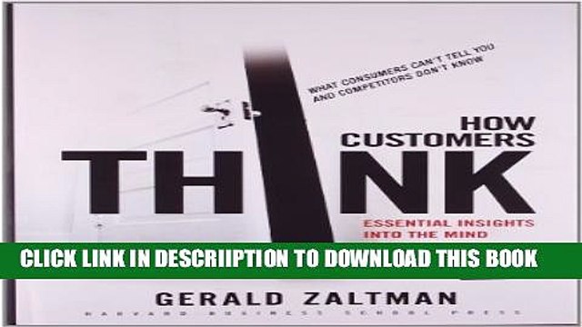 [PDF] How Customers Think: Essential Insights into the Mind of the Market Full Online