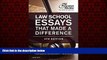 Big Deals  Law School Essays That Made a Difference, 6th Edition (Graduate School Admissions