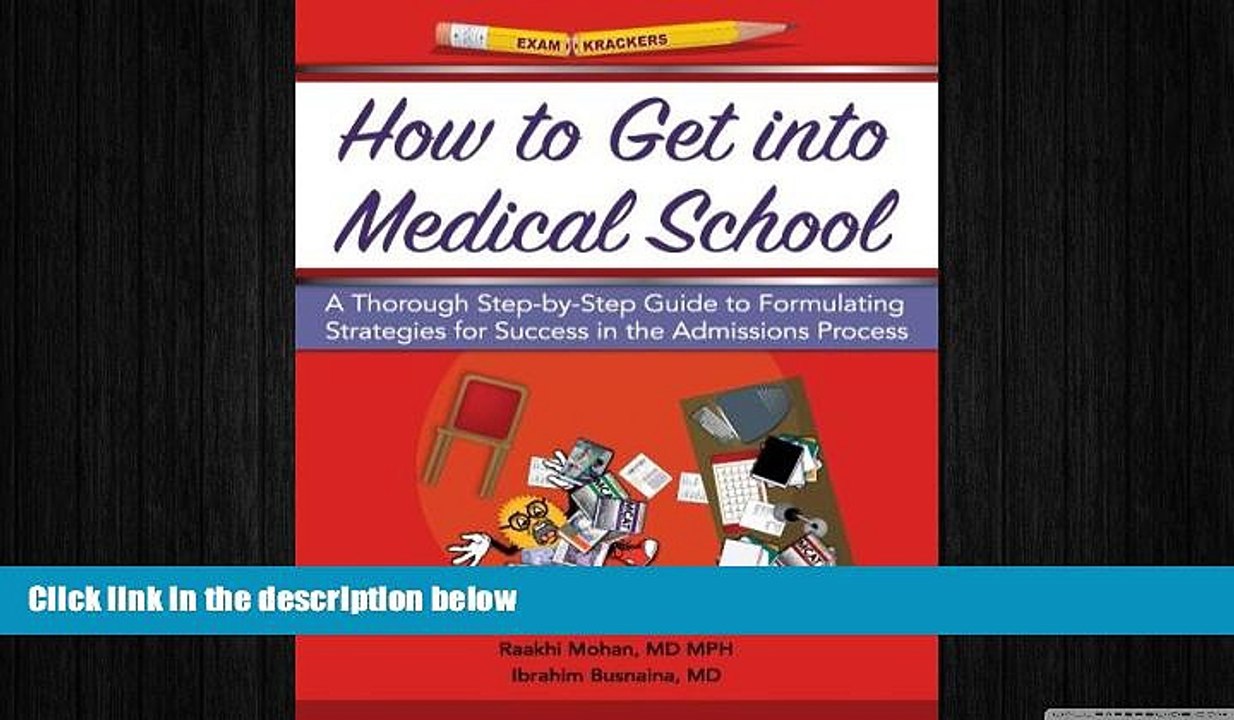 Big Deals  How to Get Into Medical School: A Thorough Step-By-Step Guide to Formulating Strategies