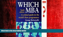 Big Deals  Which MBA?: A Critical Guide to the World s Best Programs Tenth Edition  Best Seller