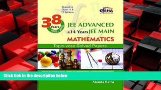 Big Deals  38 Years IIT-JEE Advanced + 14 yrs JEE Main Topic-wise Solved Paper MATHEMATICS 11th