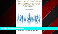 Big Deals  The MedEdits Guide to Medical School Admissions: Practical Advice for Applicants and