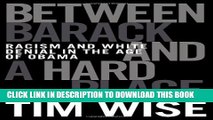 [PDF] Between Barack and a Hard Place: Racism and White Denial in the Age of Obama Full Online