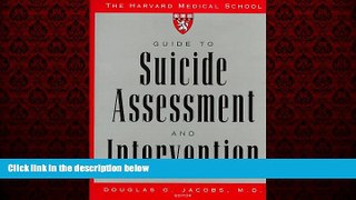 Big Deals  The Harvard Medical School Guide to Suicide Assessment and Intervention  Best Seller