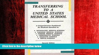 Big Deals  Transferring to a United States Medical School: A Comprehensive Guidebook for Students