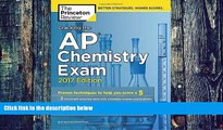 Big Deals  Cracking the AP Chemistry Exam, 2017 Edition (College Test Preparation)  Free Full Read