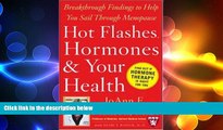 Big Deals  Hot Flashes, Hormones, and Your Health (Harvard Medical School Guides)  Best Seller