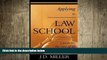 Big Deals  Applying to Law School: A Guide for the Rest of Us  Free Full Read Most Wanted