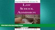 Big Deals  The Ultimate Guide to Law School Admission: Insider Secrets for Getting a 