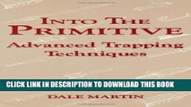 [PDF] Into the Primitive: Advanced Trapping Techniques Popular Online