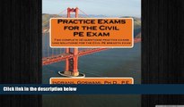 Big Deals  Practice Exams for the Civil PE Examination: Two practice exams (and solutions) geared