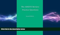 Big Deals  The ABSITE Review: Practice Questions, Second Edition  Best Seller Books Most Wanted