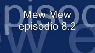 Mew Mew episodio 8 parte 2