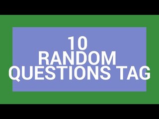 10 Random Questions Tag
