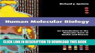[PDF] Human Molecular Biology: An Introduction to the Molecular Basis of Health and Disease