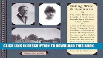 [PDF] Bailing Wire and Gamuza: The True Story of a Family Ranch Near Ramah, New Mexico Full Online