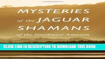 [PDF] Mysteries of the Jaguar Shamans of the Northwest Amazon Full Colection